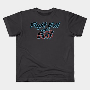 Fight Evil with Hugs Kids T-Shirt